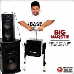 Big Narstie - Don't F**k Up the Base - Tekst piosenki, lyrics | Tekściki.pl