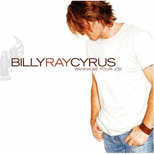 Billy Ray Cyrus - Wanna Be Your Joe - Tekst piosenki, lyrics | Tekściki.pl
