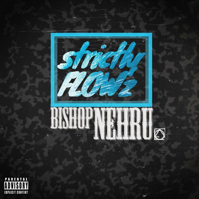 Bishop Nehru - StrictlyFLOWz - Tekst piosenki, lyrics | Tekściki.pl