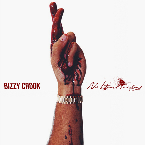 Bizzy Crook - No Hard Feelings - Tekst piosenki, lyrics | Tekściki.pl