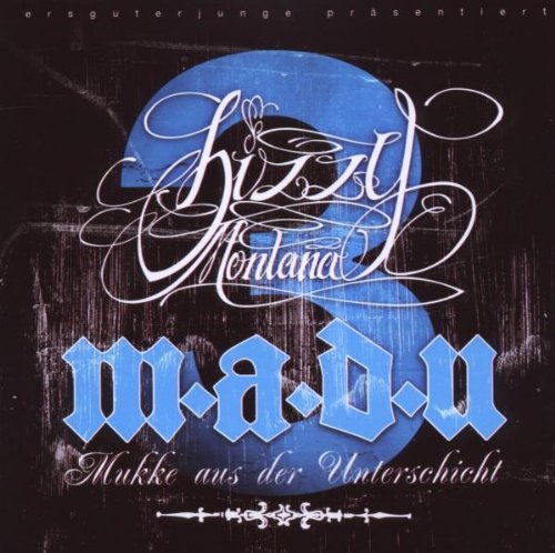 Bizzy Montana - M.a.d.U. 3 (Mukke aus der Unterschicht 3) - Tekst piosenki, lyrics | Tekściki.pl