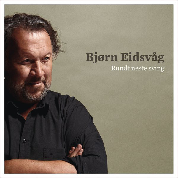 Bjørn Eidsvåg - Rundt neste sving - Tekst piosenki, lyrics | Tekściki.pl