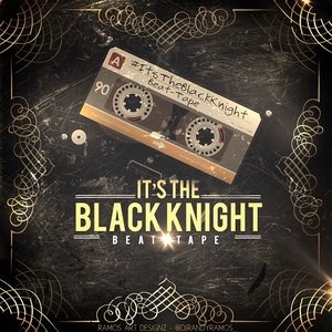 Black Knight - #It'sTheBlackKnight beat tape - Tekst piosenki, lyrics | Tekściki.pl