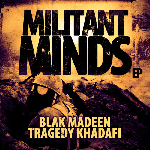 Blak Madeen & Tragedy Khadafi - Militant Minds EP - Tekst piosenki, lyrics | Tekściki.pl