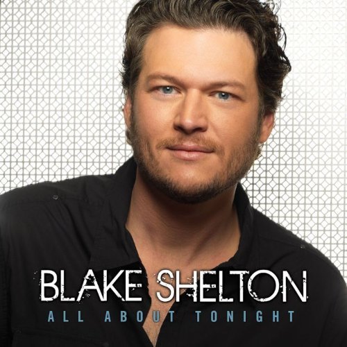 Blake Shelton - All About Tonight - Tekst piosenki, lyrics | Tekściki.pl