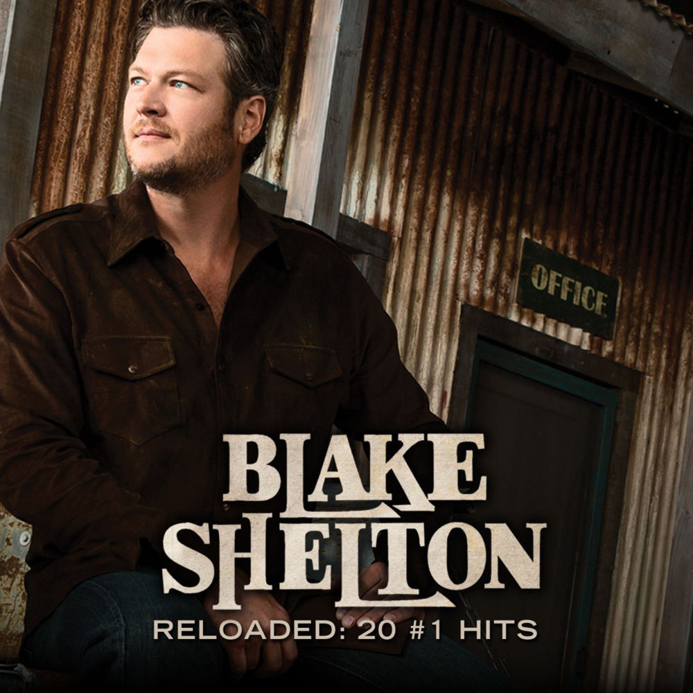 Blake Shelton - Reloaded: 20 #1 Hits - Tekst piosenki, lyrics | Tekściki.pl