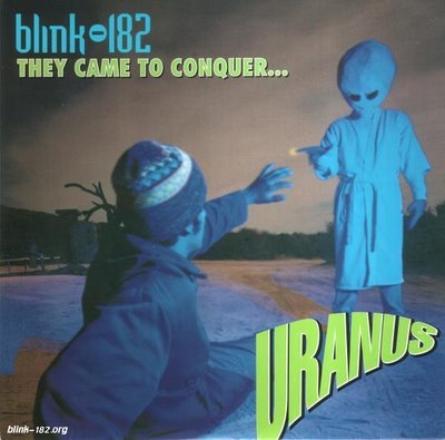 Blink-182 - They Came to Conquer... Uranus - Tekst piosenki, lyrics | Tekściki.pl
