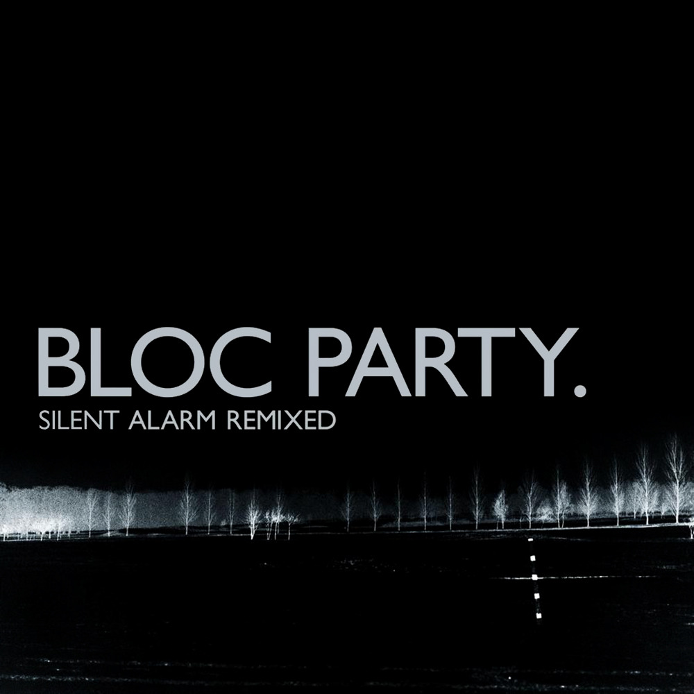 Bloc Party - Silent Alarm Remixed - Tekst piosenki, lyrics | Tekściki.pl