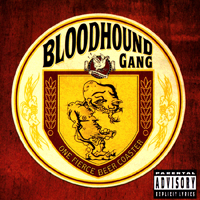 Bloodhound Gang - One Fierce Beer Coaster - Tekst piosenki, lyrics | Tekściki.pl