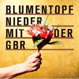 Blumentopf - Nieder Mit Der GbR - Tekst piosenki, lyrics | Tekściki.pl