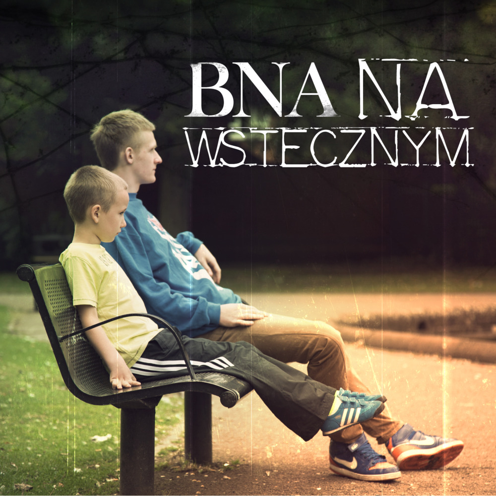 BNA - Na Wstecznym - Tekst piosenki, lyrics | Tekściki.pl
