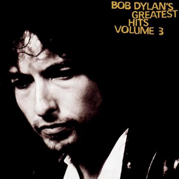 Bob Dylan - Greatest Hits Volume 3 - Tekst piosenki, lyrics | Tekściki.pl