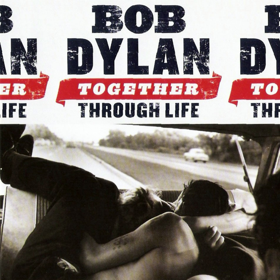 Bob Dylan - Together Through Life - Tekst piosenki, lyrics | Tekściki.pl