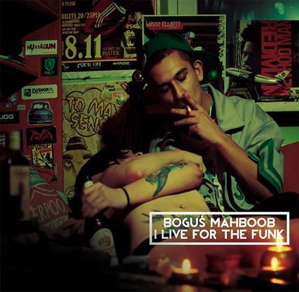 Bogu$ Mahboob - I Live for the Funk - Tekst piosenki, lyrics | Tekściki.pl