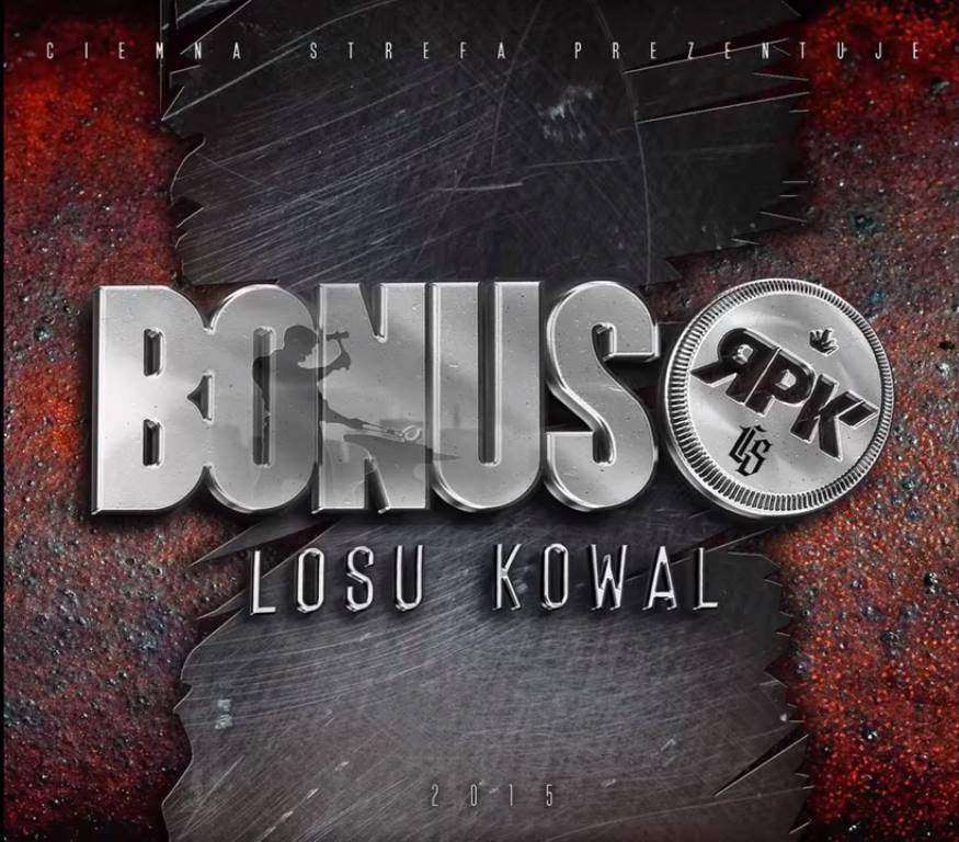 Bonus RPK - Losu Kowal - Tekst piosenki, lyrics | Tekściki.pl