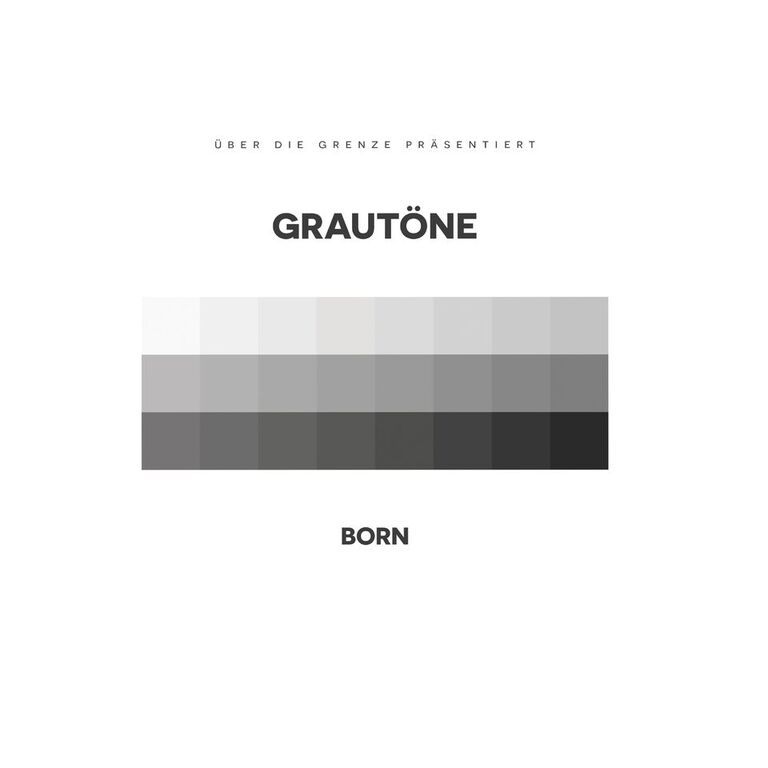Born - Grautöne - Tekst piosenki, lyrics | Tekściki.pl