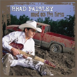 Brad Paisley - Mud on the Tires - Tekst piosenki, lyrics | Tekściki.pl