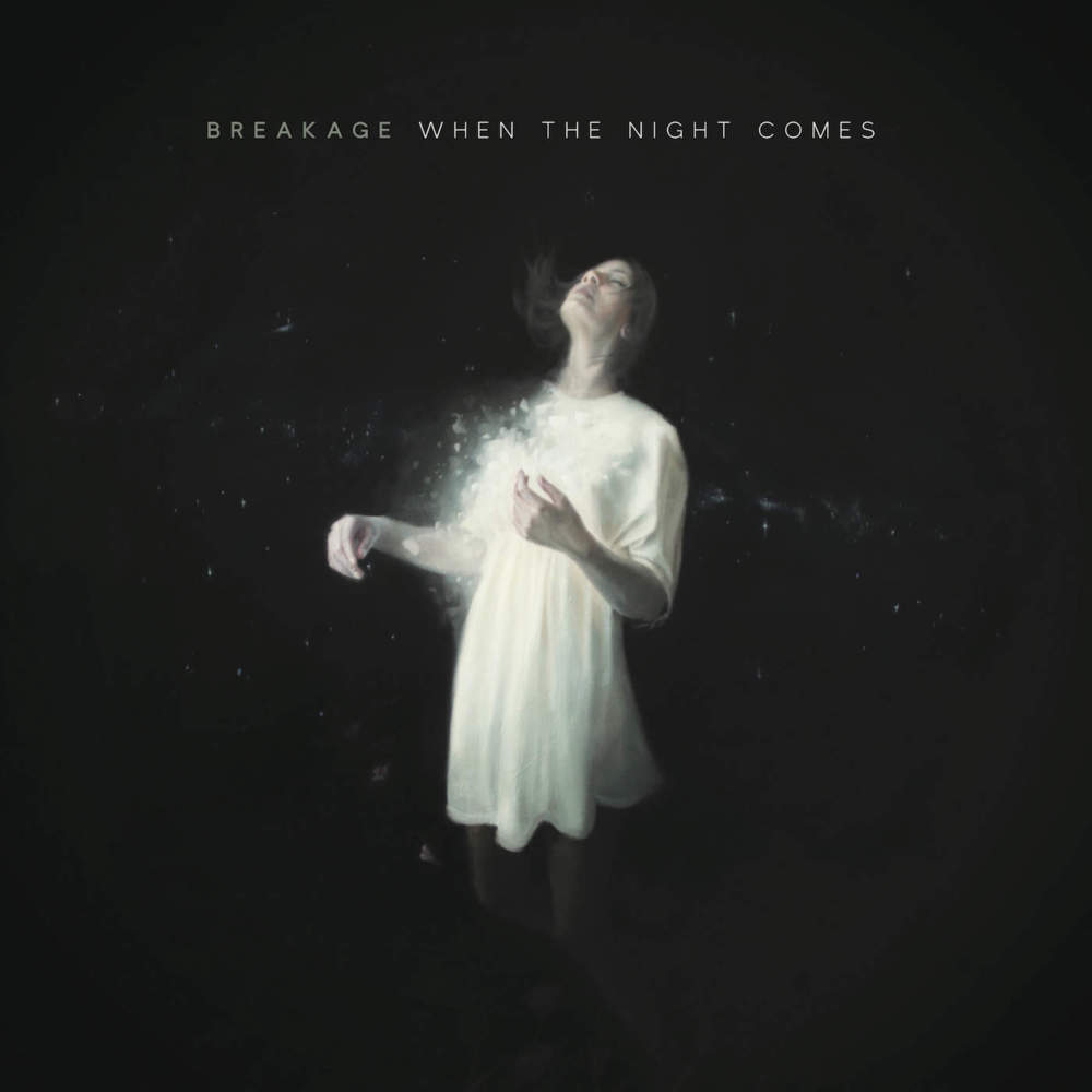 Breakage - When the Night Comes - Tekst piosenki, lyrics | Tekściki.pl