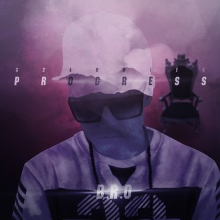 B.R.O. (PL) - Człowiek Progress Mixtape - Tekst piosenki, lyrics | Tekściki.pl
