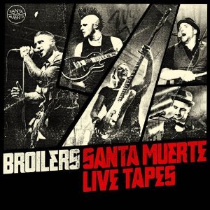 Broilers - Santa Muerte Live Tapes - Tekst piosenki, lyrics | Tekściki.pl
