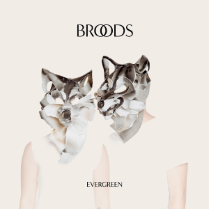 Broods - Evergreen - Tekst piosenki, lyrics | Tekściki.pl