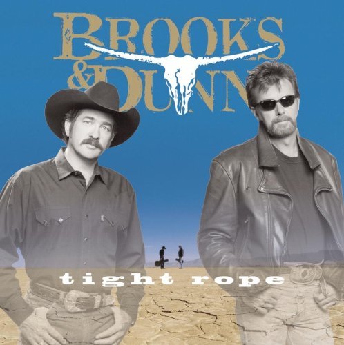 Brooks and Dunn - Tight Rope - Tekst piosenki, lyrics | Tekściki.pl