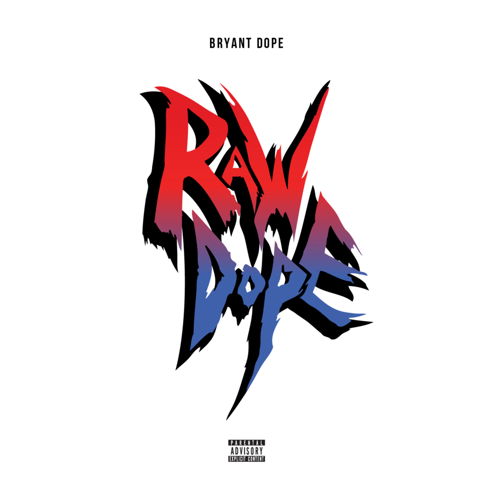 Bryant Dope - Raw Dope EP - Tekst piosenki, lyrics | Tekściki.pl