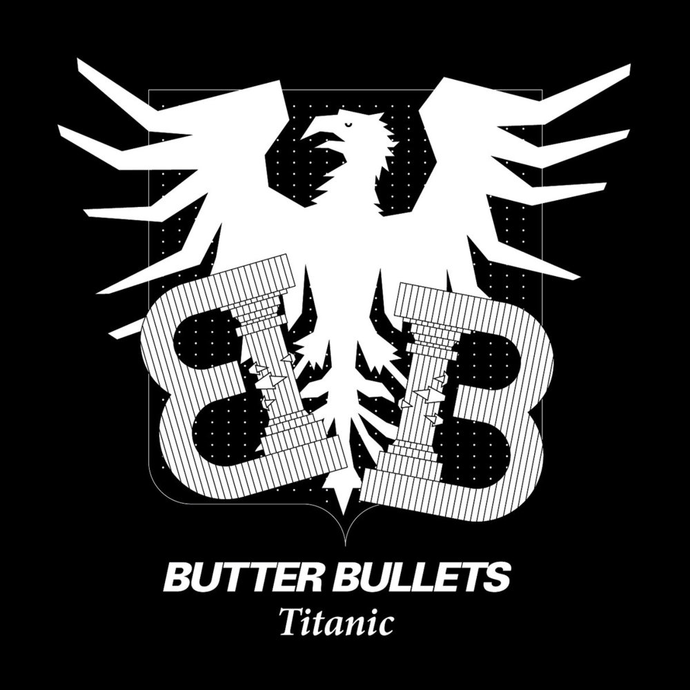 Butter Bullets - Titanic - Tekst piosenki, lyrics | Tekściki.pl