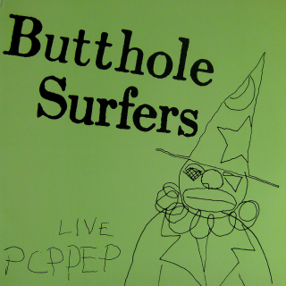 Butthole Surfers - Live PCPPEP - Tekst piosenki, lyrics | Tekściki.pl