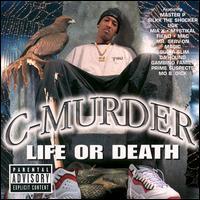 C-Murder - Life or Death - Tekst piosenki, lyrics | Tekściki.pl