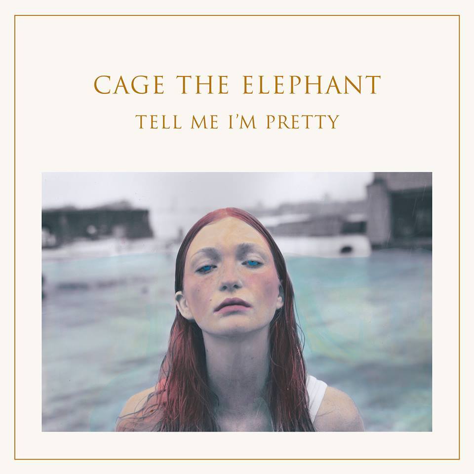 Cage The Elephant - Tell Me I'm Pretty - Tekst piosenki, lyrics | Tekściki.pl