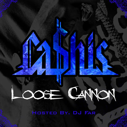 Ca$his - Loose Cannon - Tekst piosenki, lyrics | Tekściki.pl