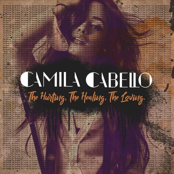 Camila Cabello - Camila (The Hurting, The Healing, The Loving) - Tekst piosenki, lyrics | Tekściki.pl