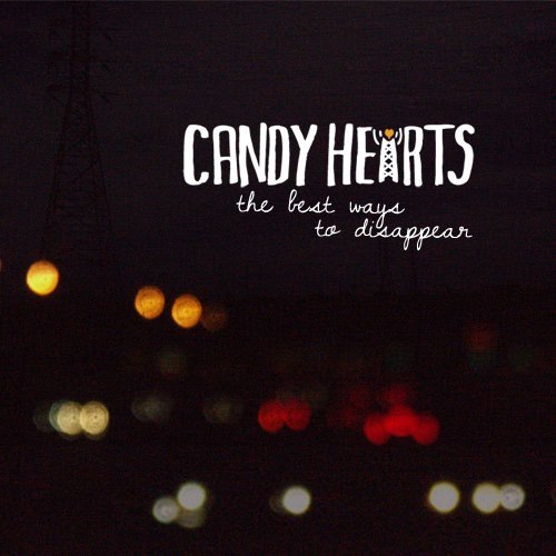 Candy Hearts - The Best Ways to Disappear - Tekst piosenki, lyrics | Tekściki.pl