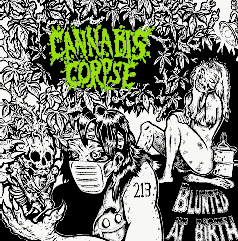 Cannabis Corpse - Blunted at Birth - Tekst piosenki, lyrics | Tekściki.pl