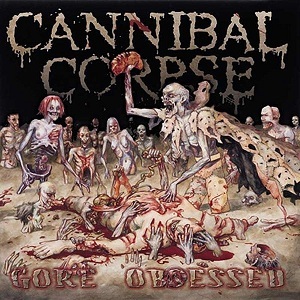Cannibal Corpse - Gore Obsessed - Tekst piosenki, lyrics | Tekściki.pl