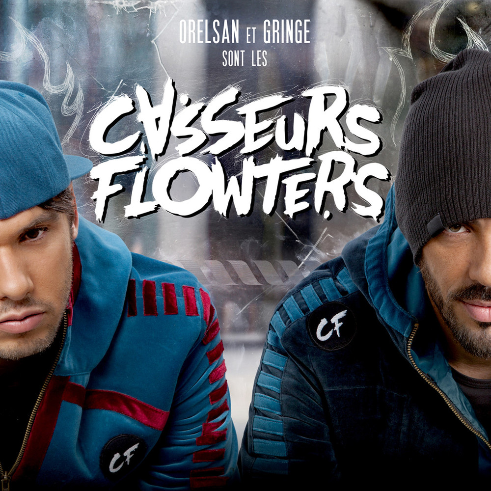 Casseurs Flowters - Orelsan et Gringe sont les Casseurs Flowters - Tekst piosenki, lyrics | Tekściki.pl