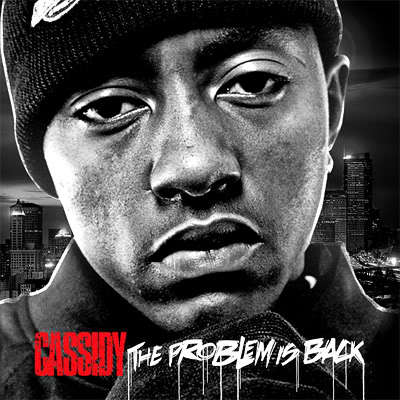 Cassidy - The Problem Is Back - Tekst piosenki, lyrics | Tekściki.pl