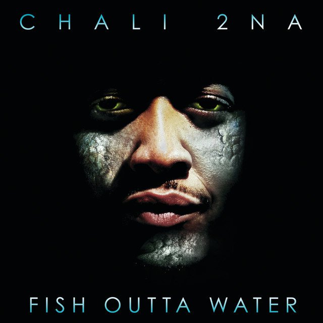 Chali 2na - Fish Outta Water - Tekst piosenki, lyrics | Tekściki.pl