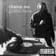Champ M.C. - Ghetto Flava - Tekst piosenki, lyrics | Tekściki.pl