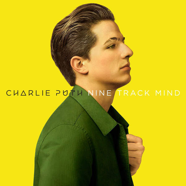 Charlie Puth - Nine Track Mind - Tekst piosenki, lyrics | Tekściki.pl