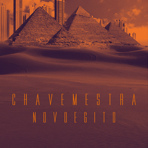 Chave Mestra - Novo Egito - Tekst piosenki, lyrics | Tekściki.pl