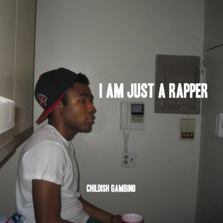 Childish Gambino - I AM JUST A RAPPER - Tekst piosenki, lyrics | Tekściki.pl