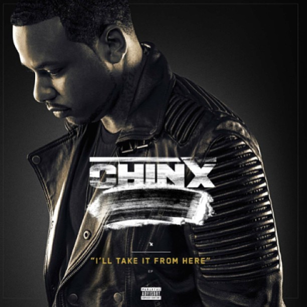 Chinx - I'll Take It From Here - Tekst piosenki, lyrics | Tekściki.pl