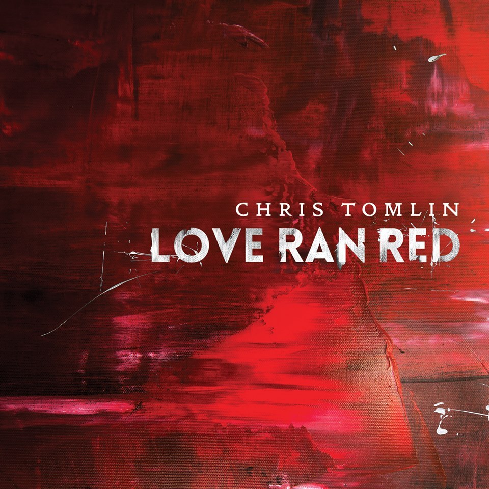 Chris Tomlin - Love Ran Red - Tekst piosenki, lyrics | Tekściki.pl
