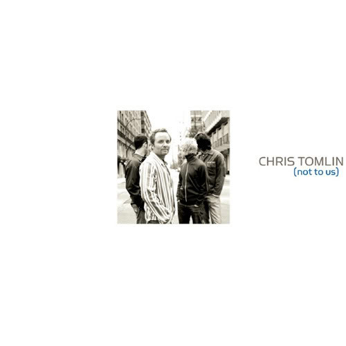 Chris Tomlin - Not To Us - Tekst piosenki, lyrics | Tekściki.pl