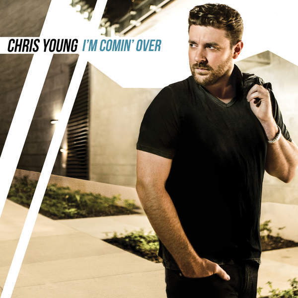 Chris Young - I'm Comin' Over - Tekst piosenki, lyrics | Tekściki.pl