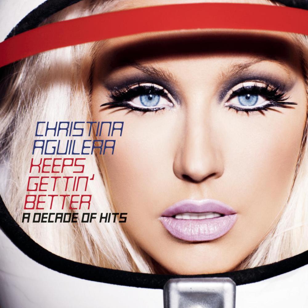 Christina Aguilera - Keeps Gettin' Better: A Decade of Hits - Tekst piosenki, lyrics | Tekściki.pl