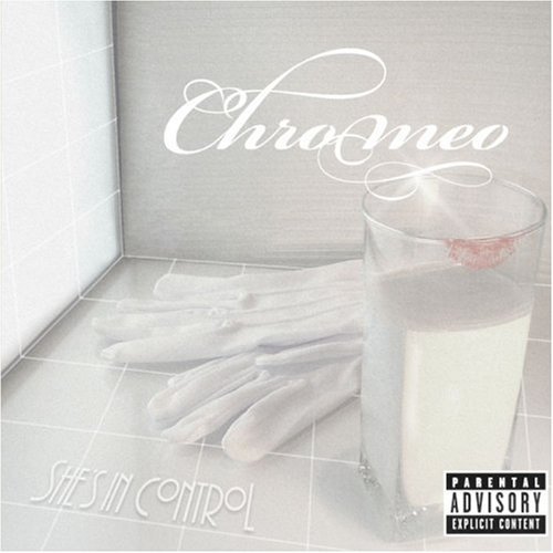 Chromeo - She's in Control - Tekst piosenki, lyrics | Tekściki.pl