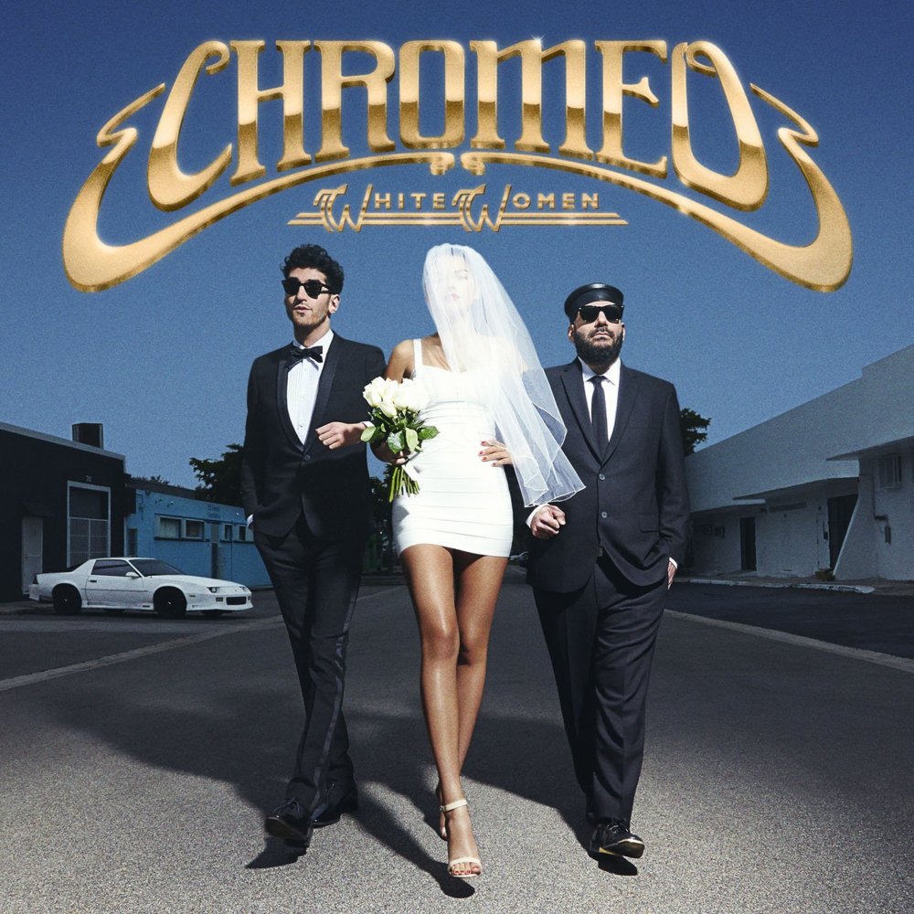 Chromeo - White Women - Tekst piosenki, lyrics | Tekściki.pl